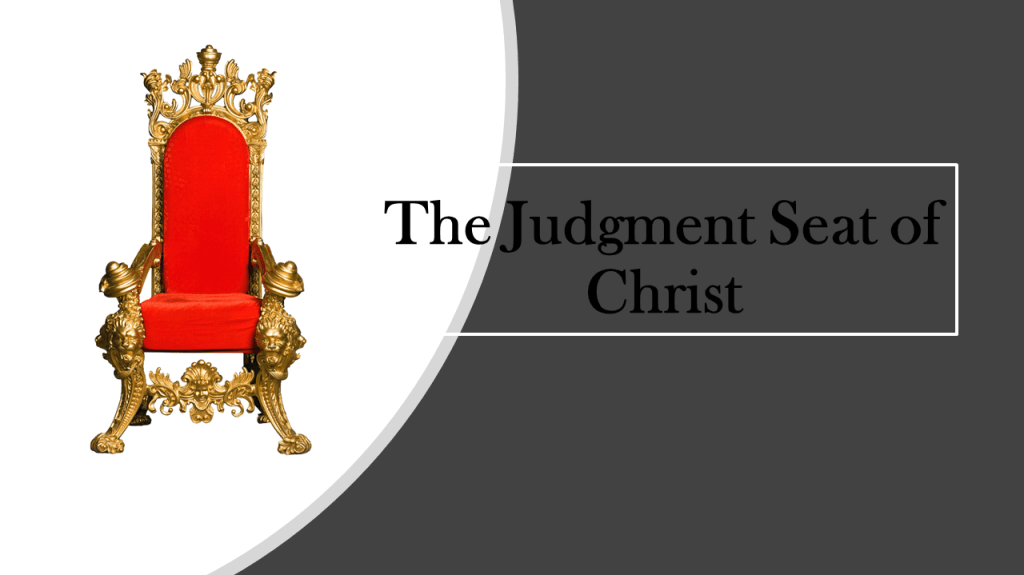 The Judgment Seat of Christ