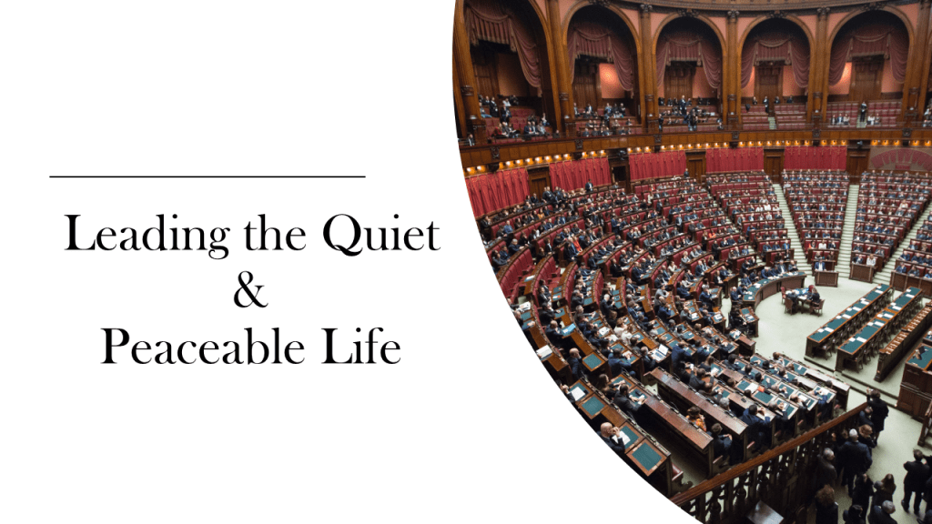 Leading the Quiet & Peaceable Life Pt. 1