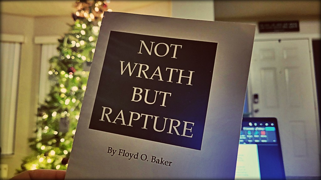 ‘Not Wrath But Rapture’ By Floyd O. Baker