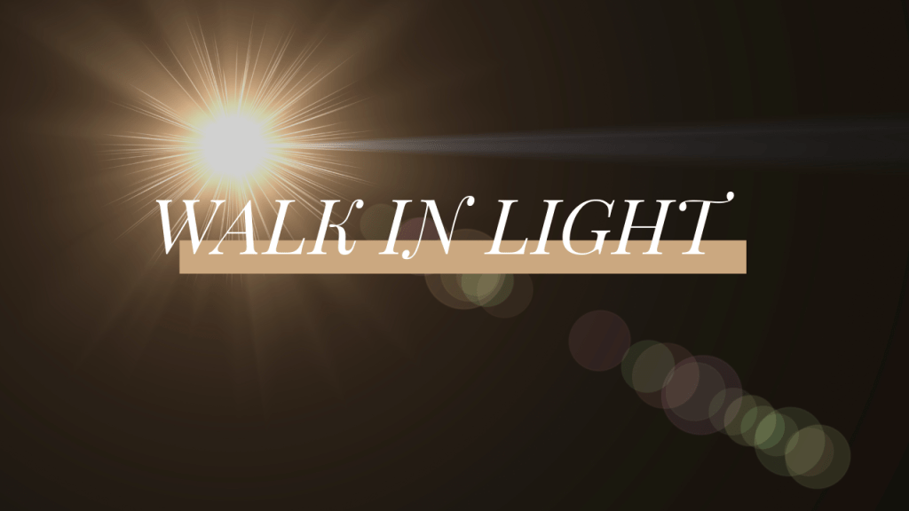 Walk in Light